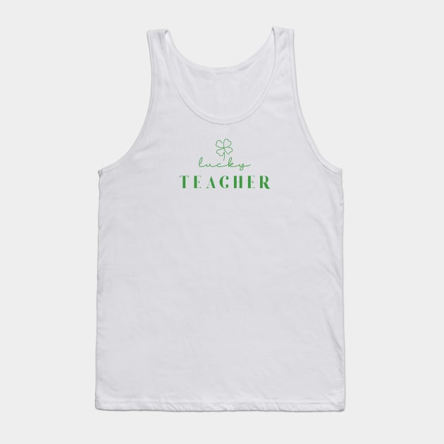 Lucky Teacher Tank Top by Almytee